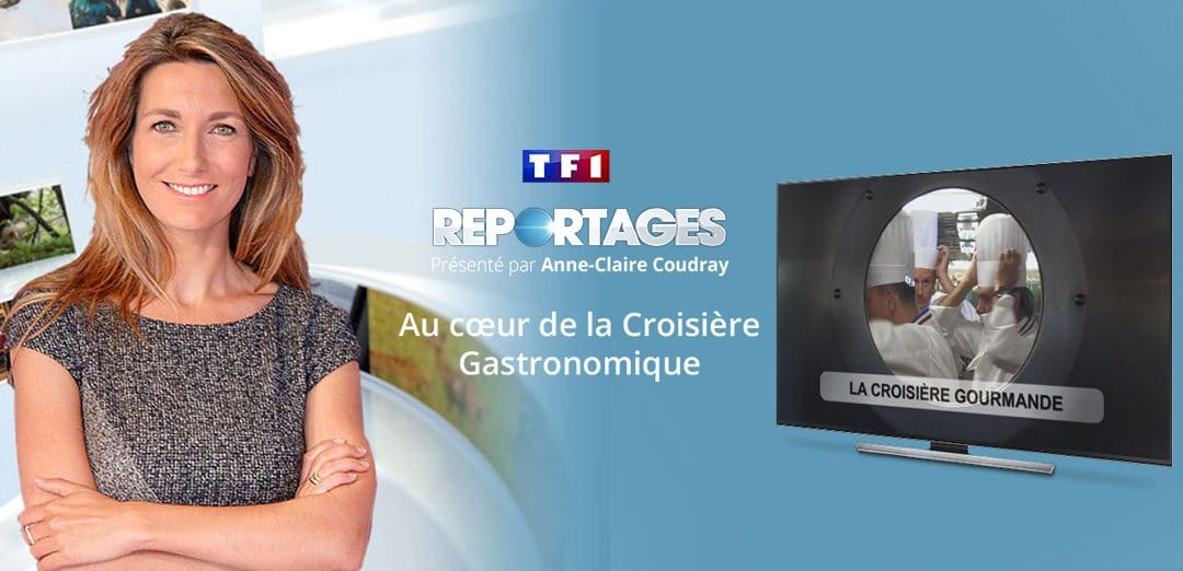 TF1 est venu sur la croisière gastronomique