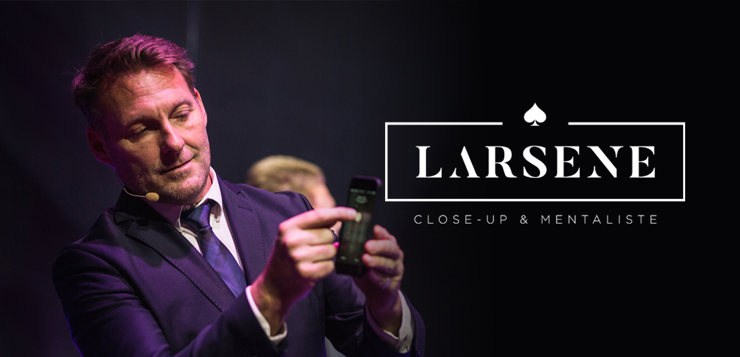 Larsene, LE magicien close up et mentaliste de l&rsquo;équipe LVDS